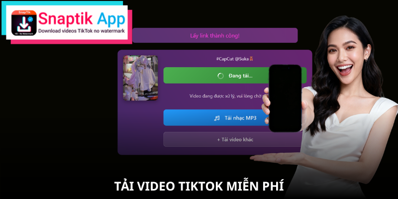 SnapTik – tải video TikTok nhanh chóng và miễn phí